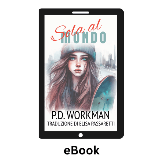 Sola al Mondo - ebook - pdworkman