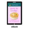 Quiche Me Goodbye - ACB 27 ebook